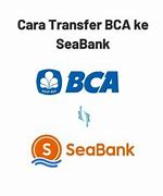 Bca Ke Seabank